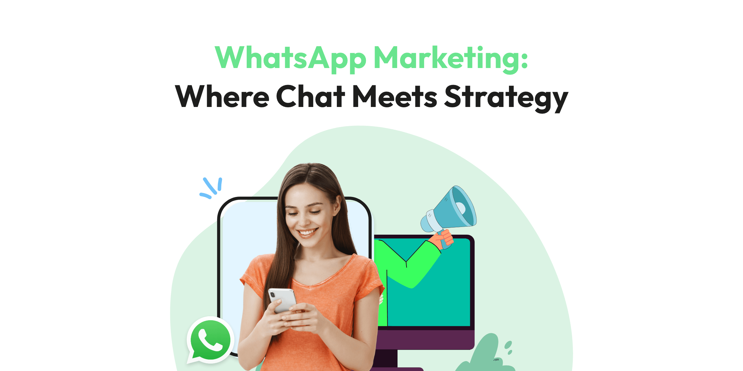 WhatsApp Marketing: Benefits for your Marketing Strategy | WATI