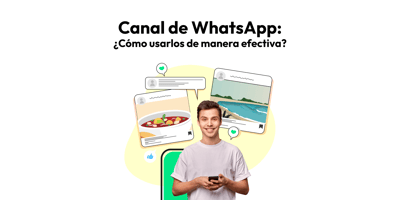 Canales de WhatsApp: Cómo usarlos eficazmente