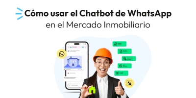 Cómo usar el Chatbot de WhatsApp en el Mercado Inmobiliario