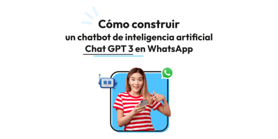 Chat GPT 3 en WhatsApp: Cómo construir un chatbot en WhatsApp