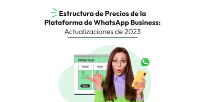 Estructura de Precios de la Plataforma de WhatsApp Business: Actualizaciones de 2024
