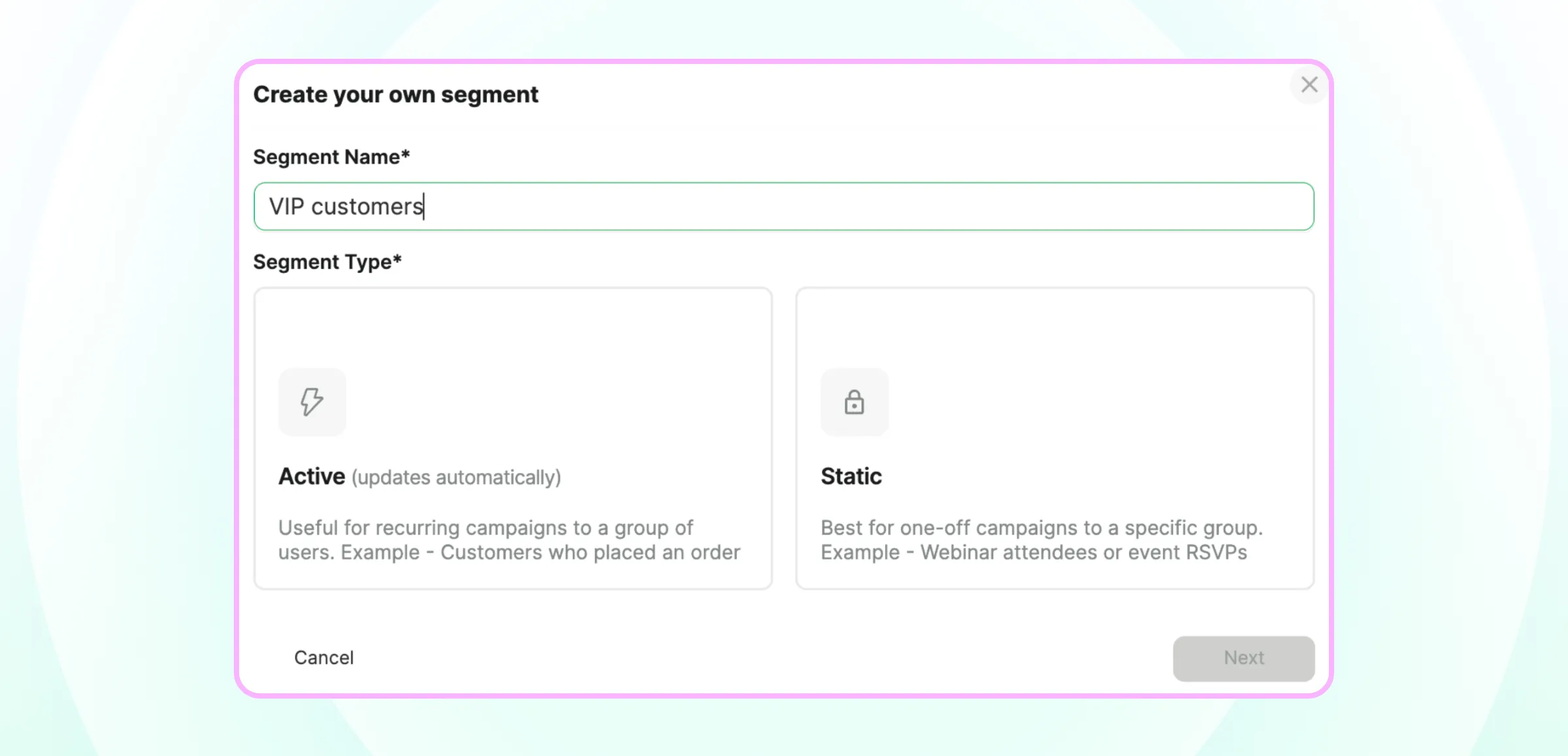 Creating and choosing segments for broadcast campaigns