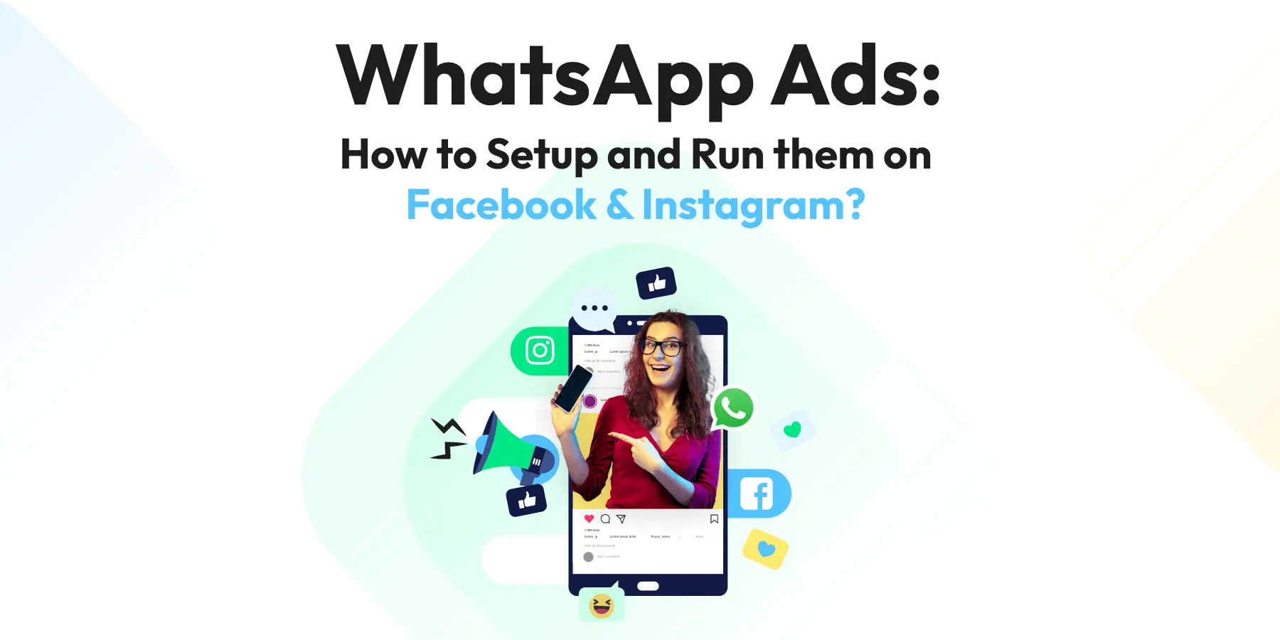 WhatsApp Ads: How to Setup and Run them on Facebook & Instagram?