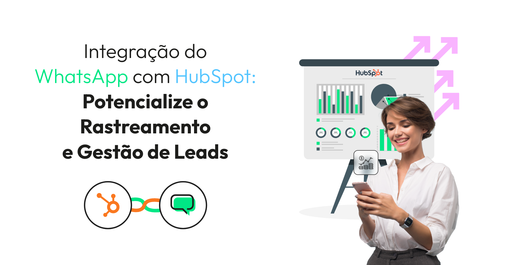 Integração do WhatsApp com HubSpot: Potencialize o Rastreamento e Gestão de Leads