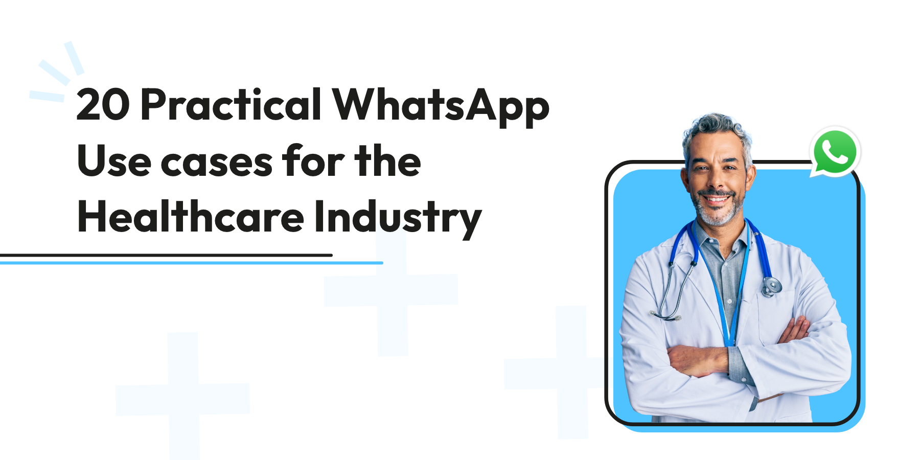 WhatsApp in healthcare: 20 ways to improve communication, care, and efficiency for patients and providers.