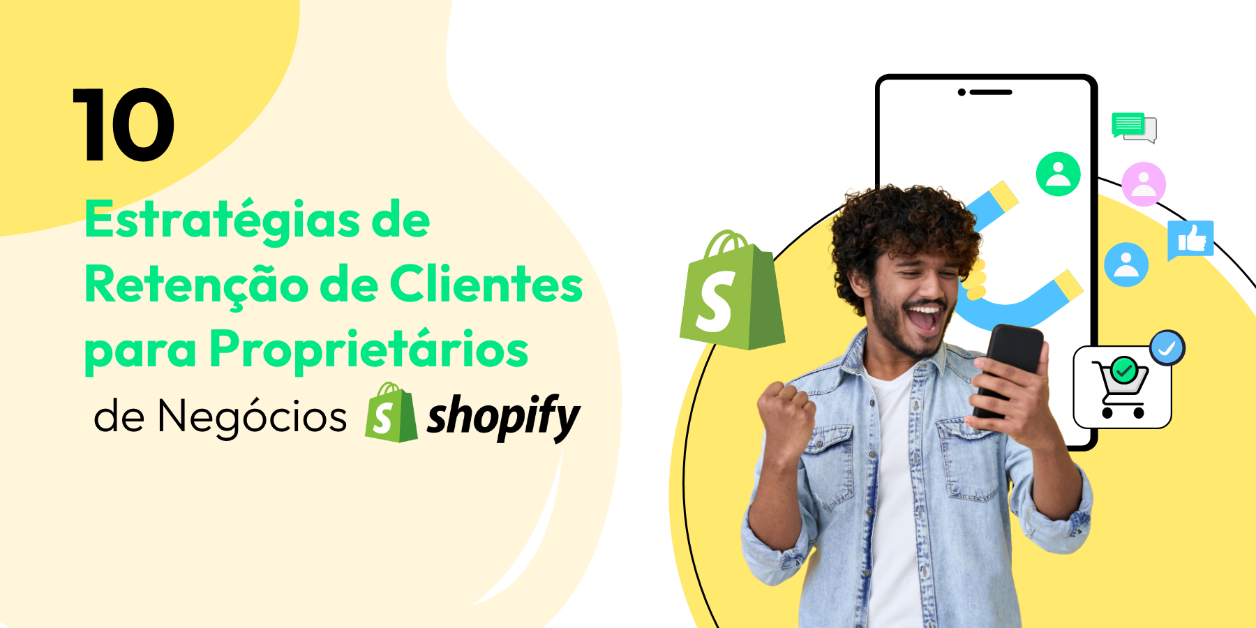 10 Estratégias de Retenção de Clientes para Proprietários de Negócios no Shopify