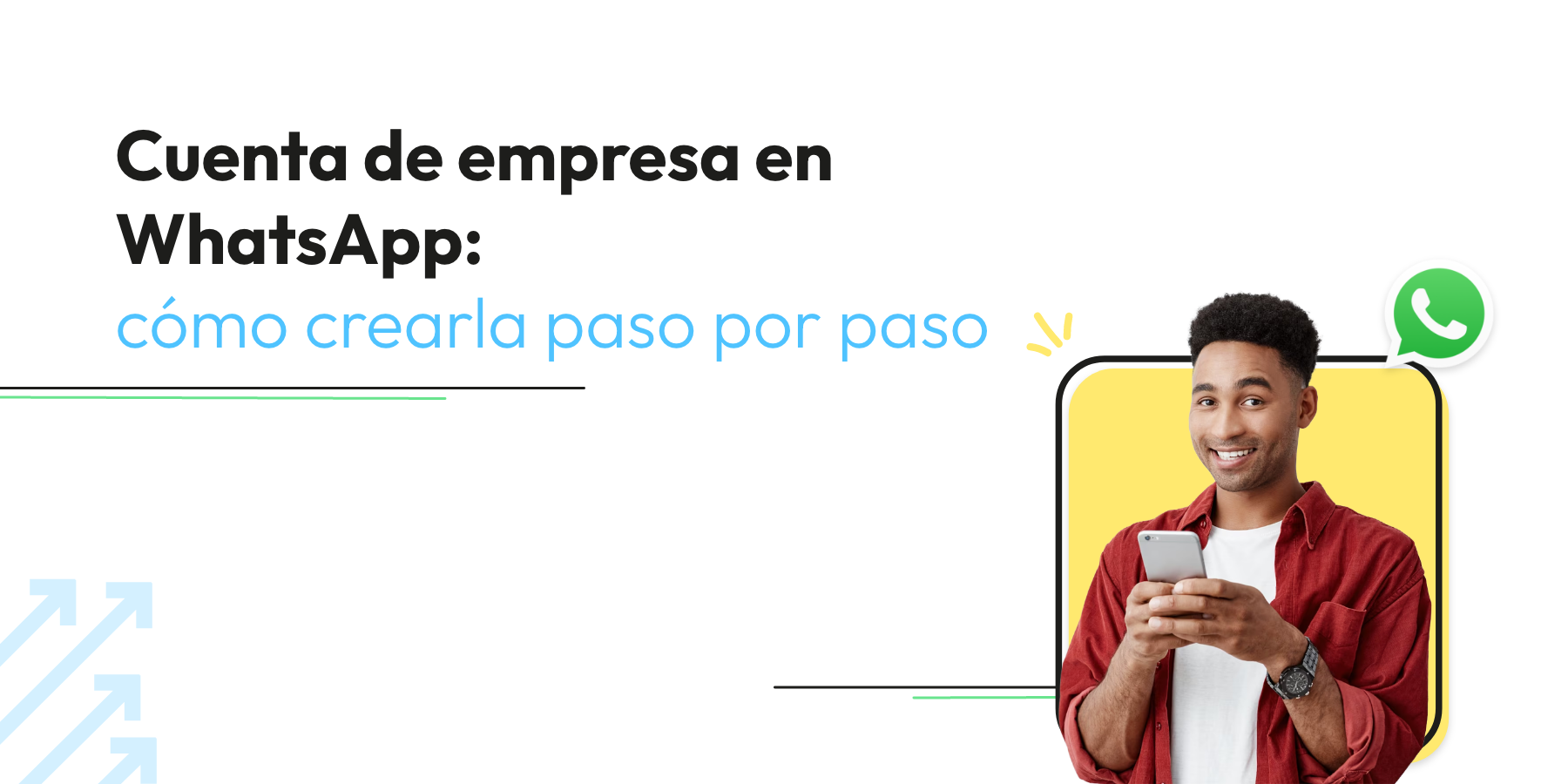 Cuenta de empresa en WhatsApp: cómo crearla paso por paso