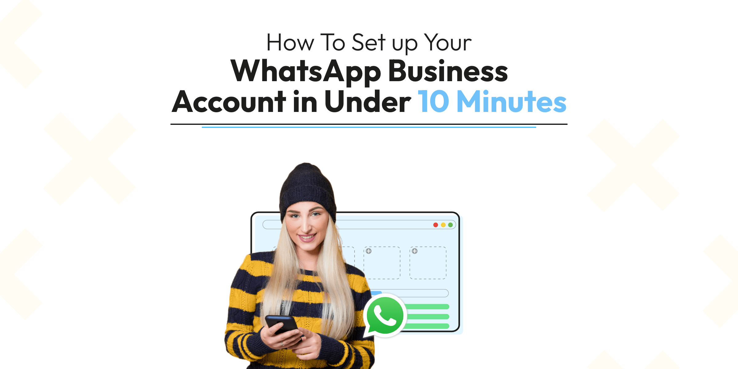 How To Set up Your WhatsApp Business Account in Under 10 Minutes