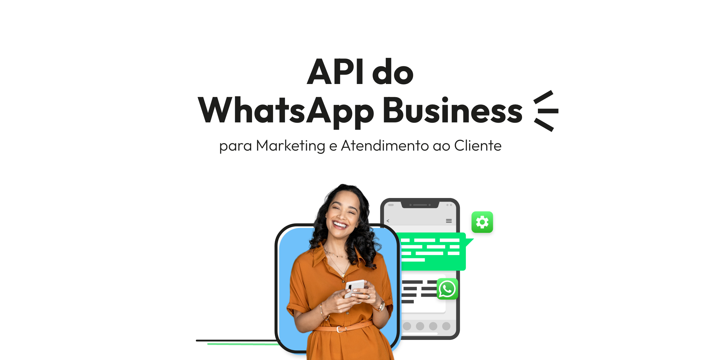 API do WhatsApp Business para Equipes de Marketing e Atendimento ao Cliente