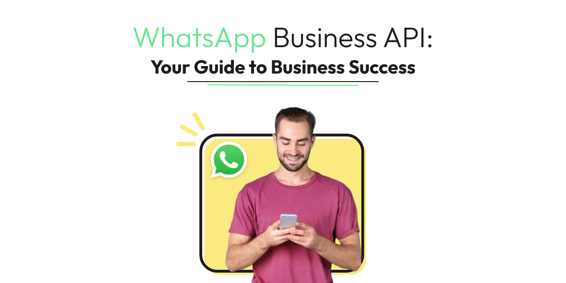 WhatsApp Business API: Your 2025 Guide to Business Success