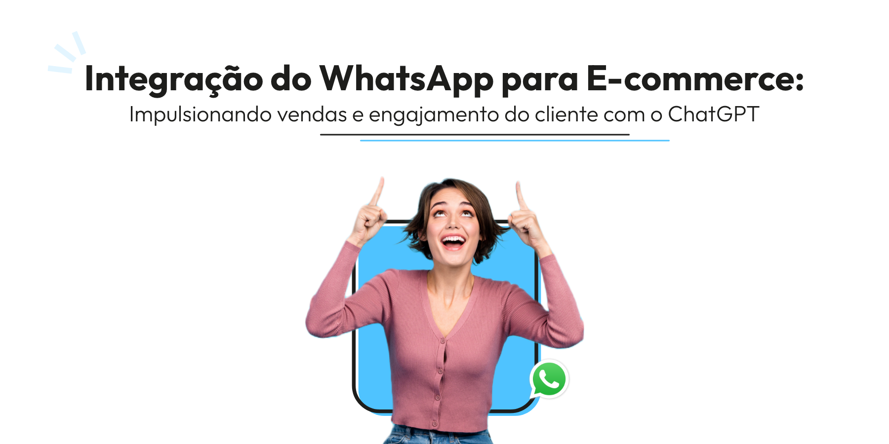 Integração do WhatsApp para E-commerce: Impulsione vendas e engaje clientes com o ChatGPT