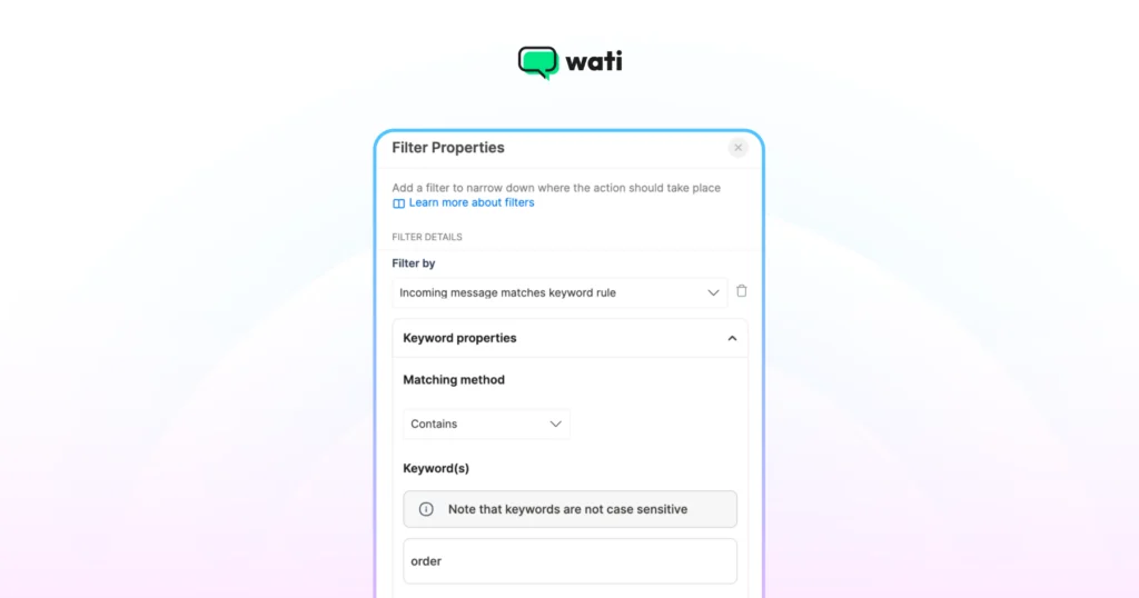 Adding your keyword filter on Wati with options spanning from contains, exact match, and fuzzy match