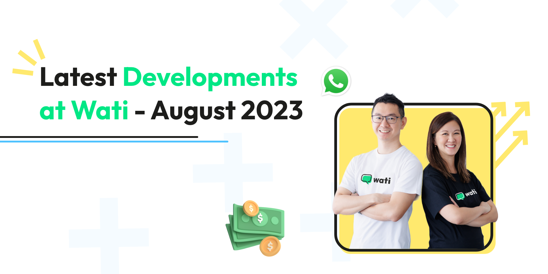 Wati has made a lot of progress since the day we launched. What was once seen as a WhatsApp team inbox has evolved into an end-to-end WhatsApp API solution for thousands of customers worldwide.
