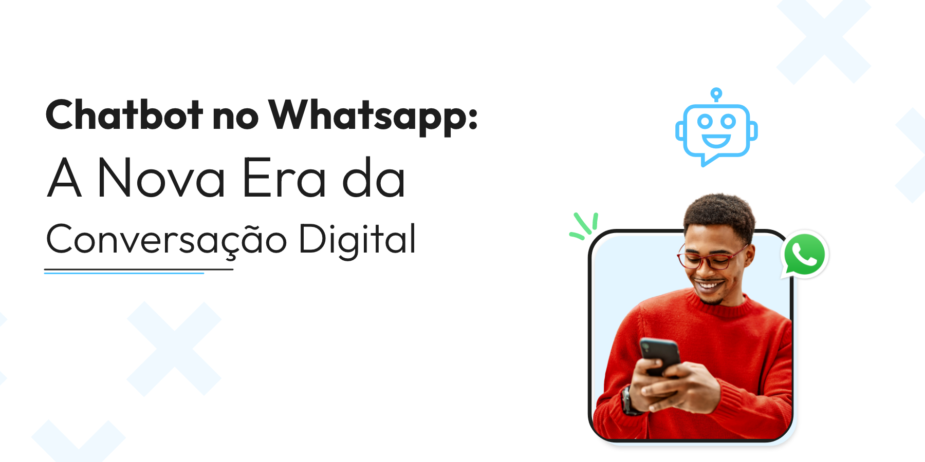 Chatbot no Whatsapp: A Nova Era da Conversação Digital