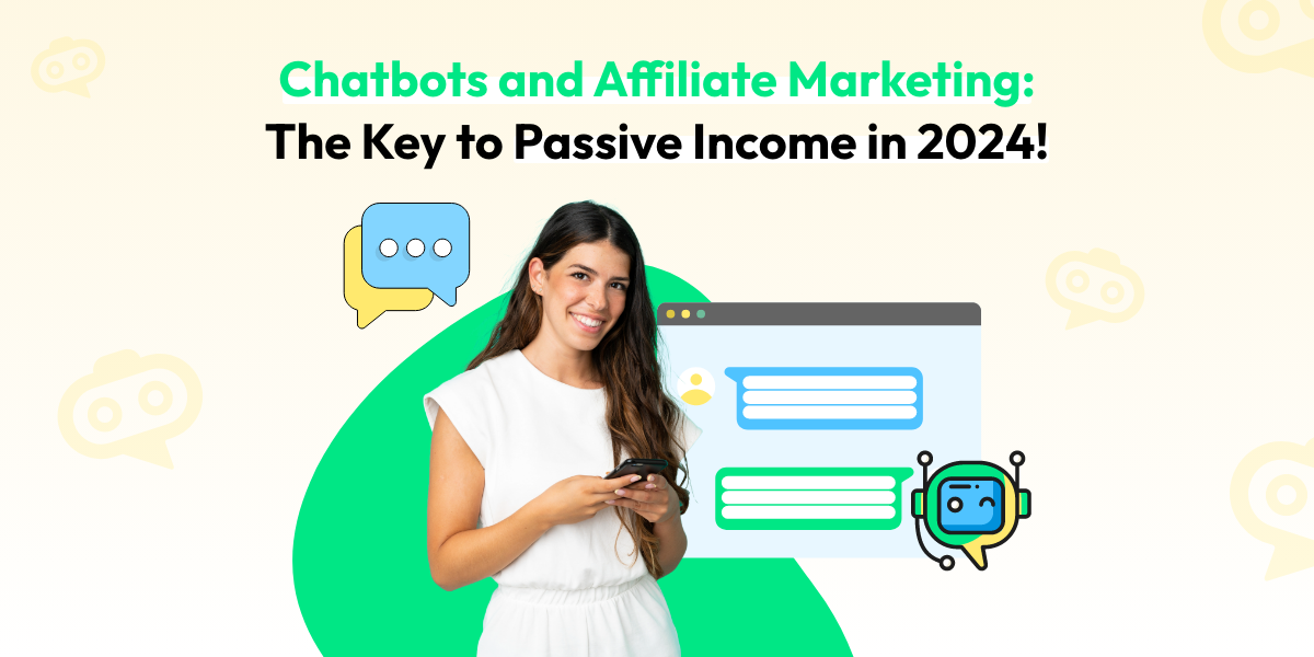Chatbots and Affiliate Marketing: The Key to Passive Income in 2025!