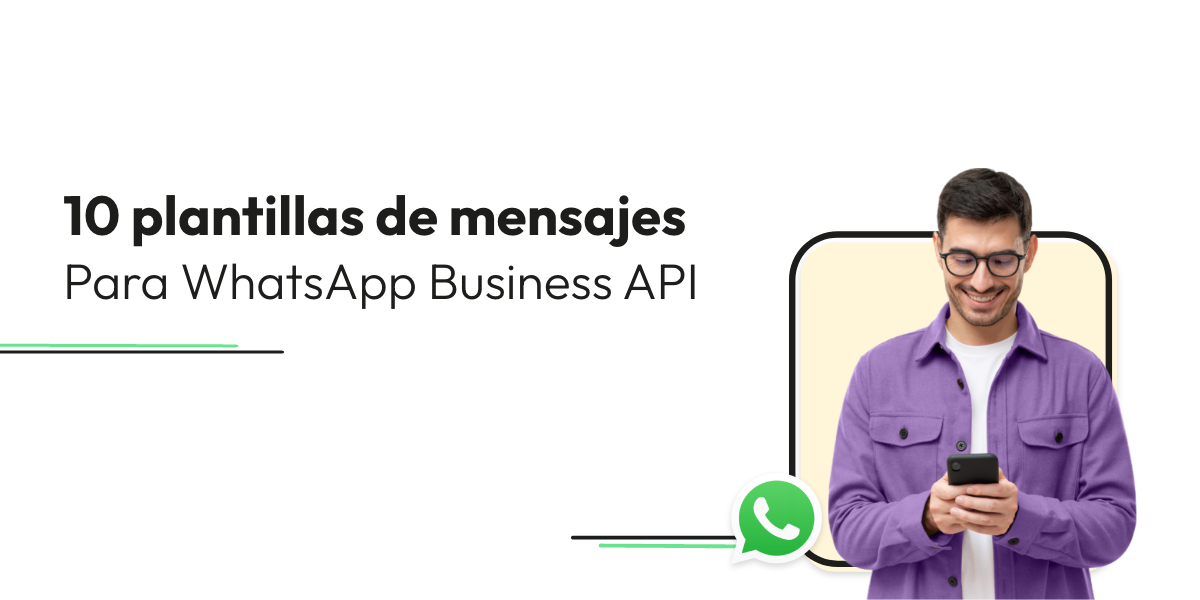 10 plantillas de mensajes para WhatsApp Business API