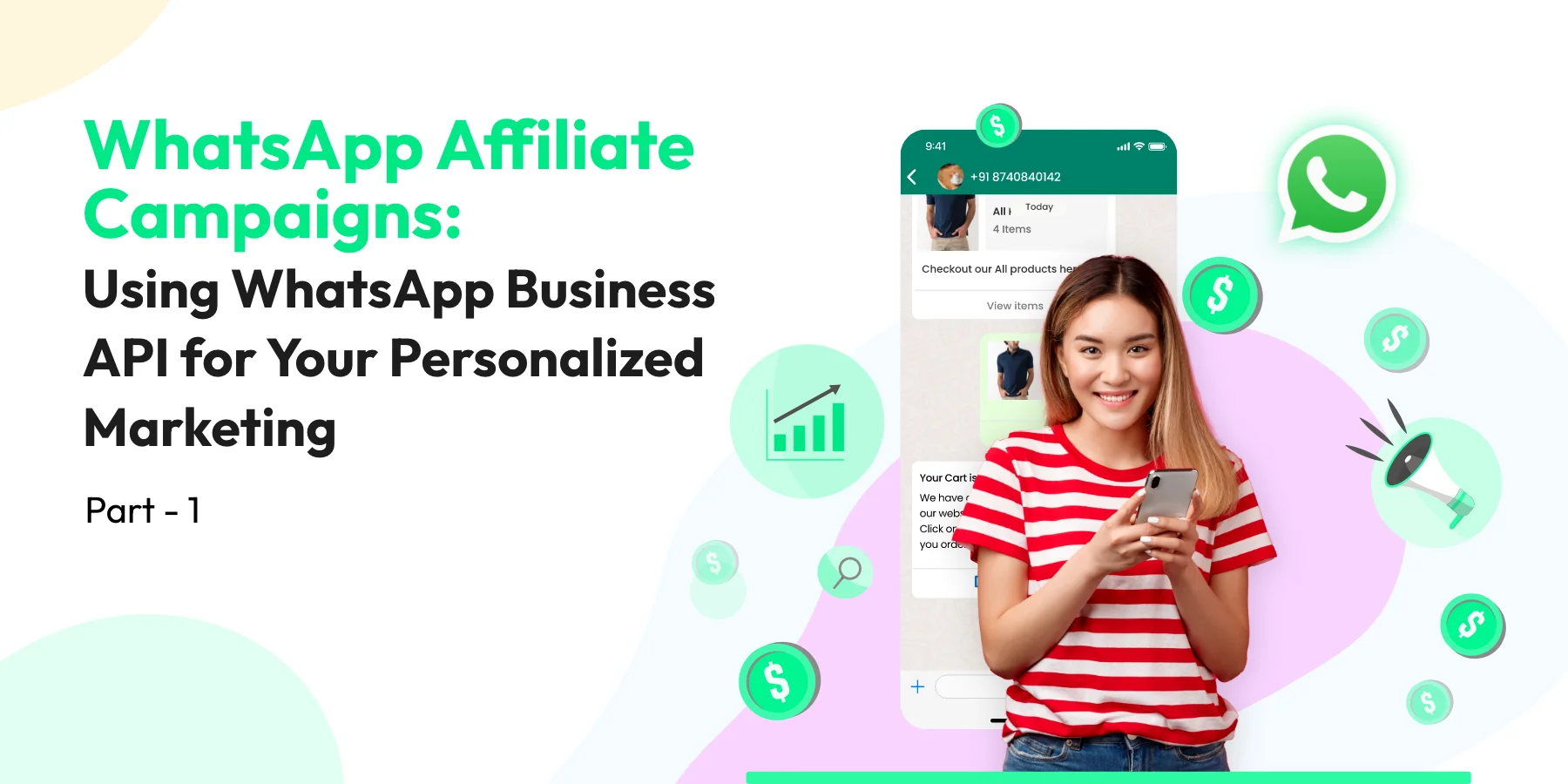 Affiliate Marketing Campaigns: Using WhatsApp Business API for Your Personalized Marketing-Part 1