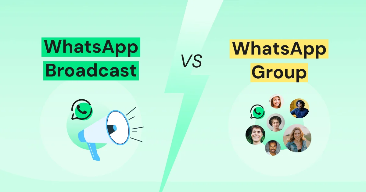 WhatsApp Broadcast vs Group: How are they Different for Businesses?