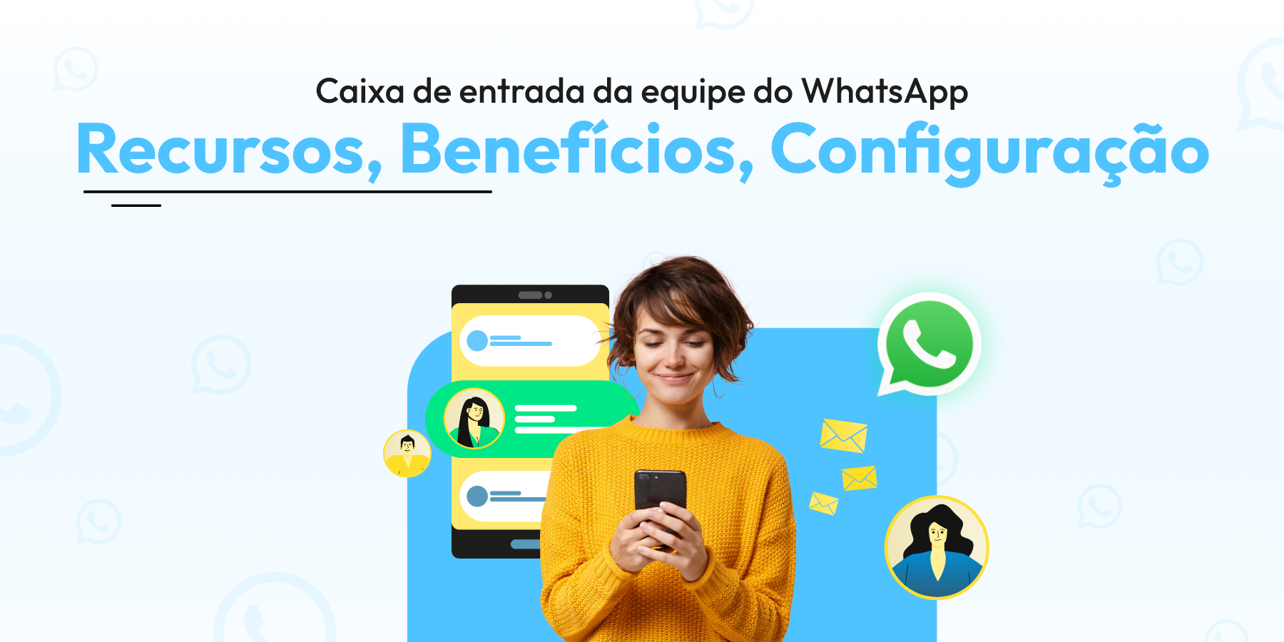 Caixa de Entrada de Equipe do WhatsApp: Recursos, Benefícios e Configuração