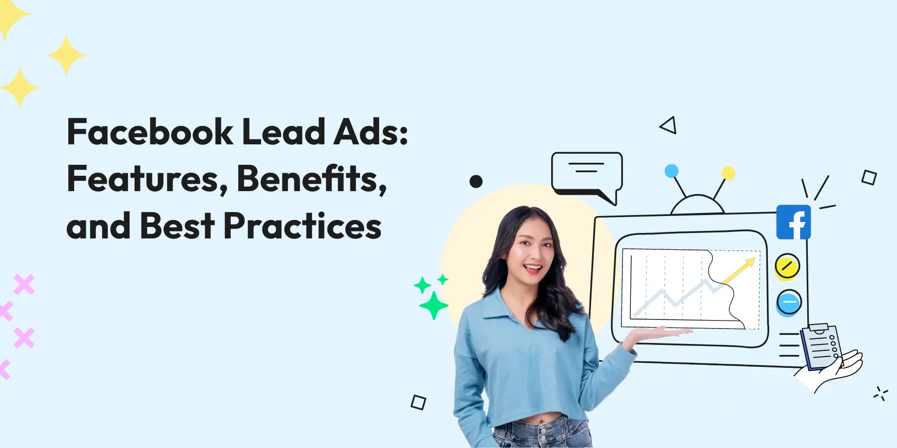 Facebook Lead Ads: Features, Benefits, and Best Practices