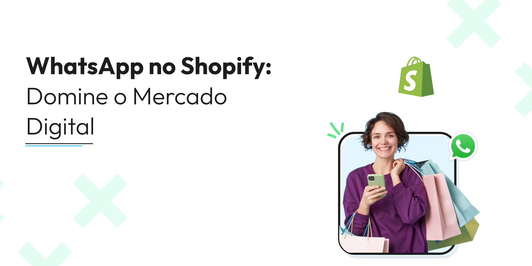 WhatsApp no Shopify: Domine o Mercado Digital