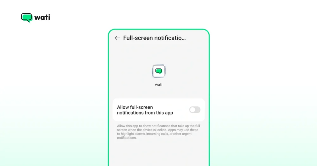 Allow full-screen notifications on app toggle on the Wati mobile app