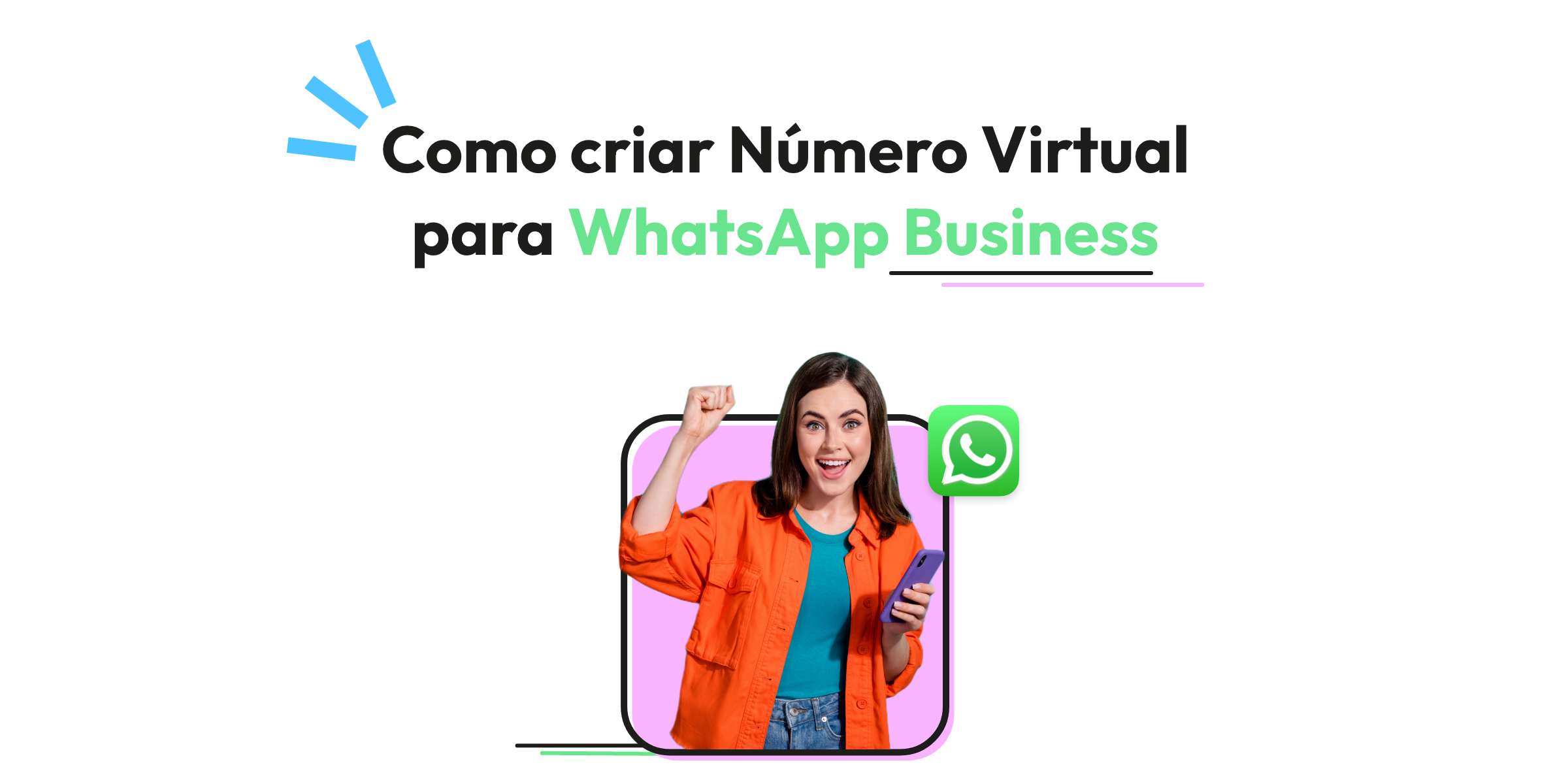 Guia Prático: Como Criar um Número Virtual para WhatsApp Business