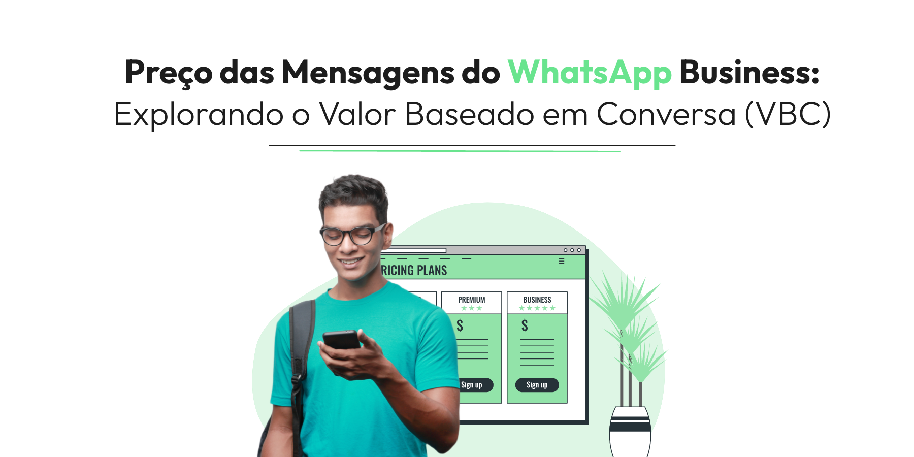 Preço das Mensagens do WhatsApp Business: Explorando o Valor Baseado em Conversa (VBC)
