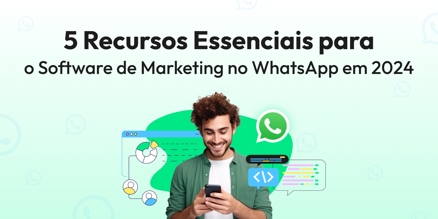 Software de Marketing no WhatsApp: 5 Recursos Essenciais para Ter em 2025