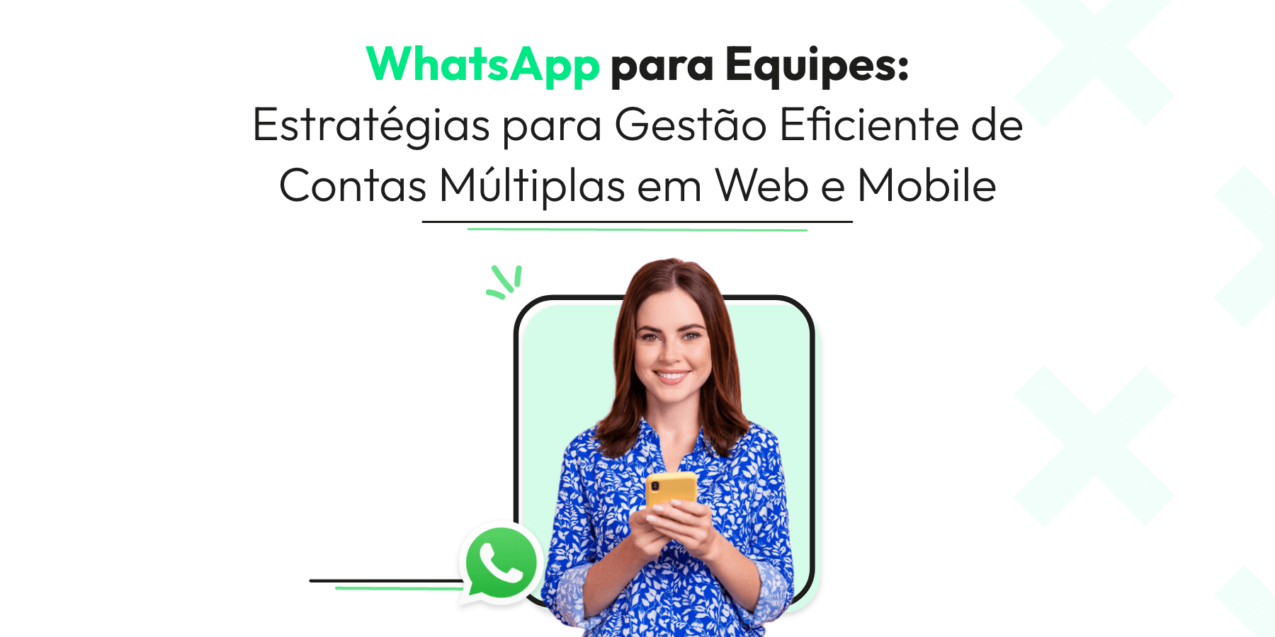 WhatsApp para Equipes: Gestão em Contas Múltiplas em Web e Mobile