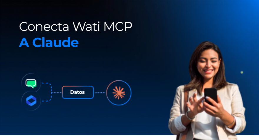 Cómo Conectar Wati MCP a Claude en 5 Minutos