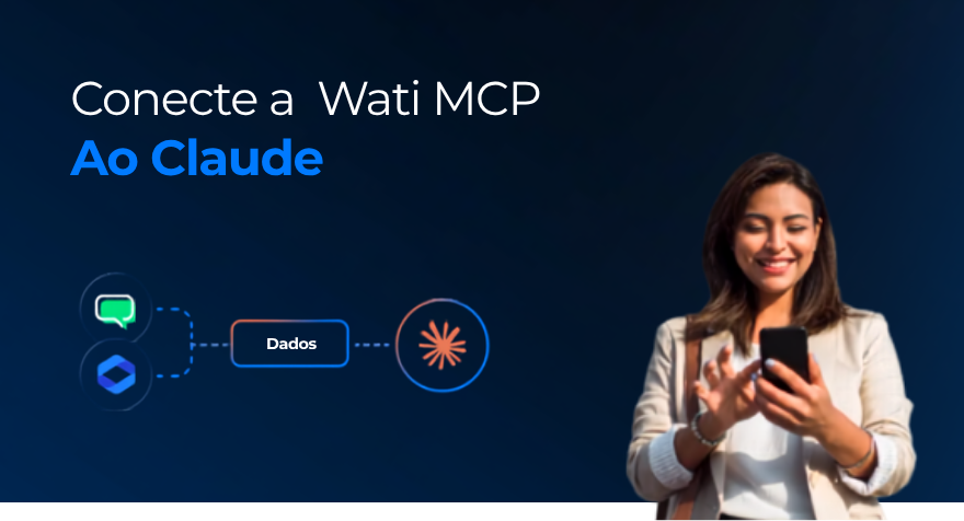 Como Conectar o Wati MCP ao Claude em 5 Minutos