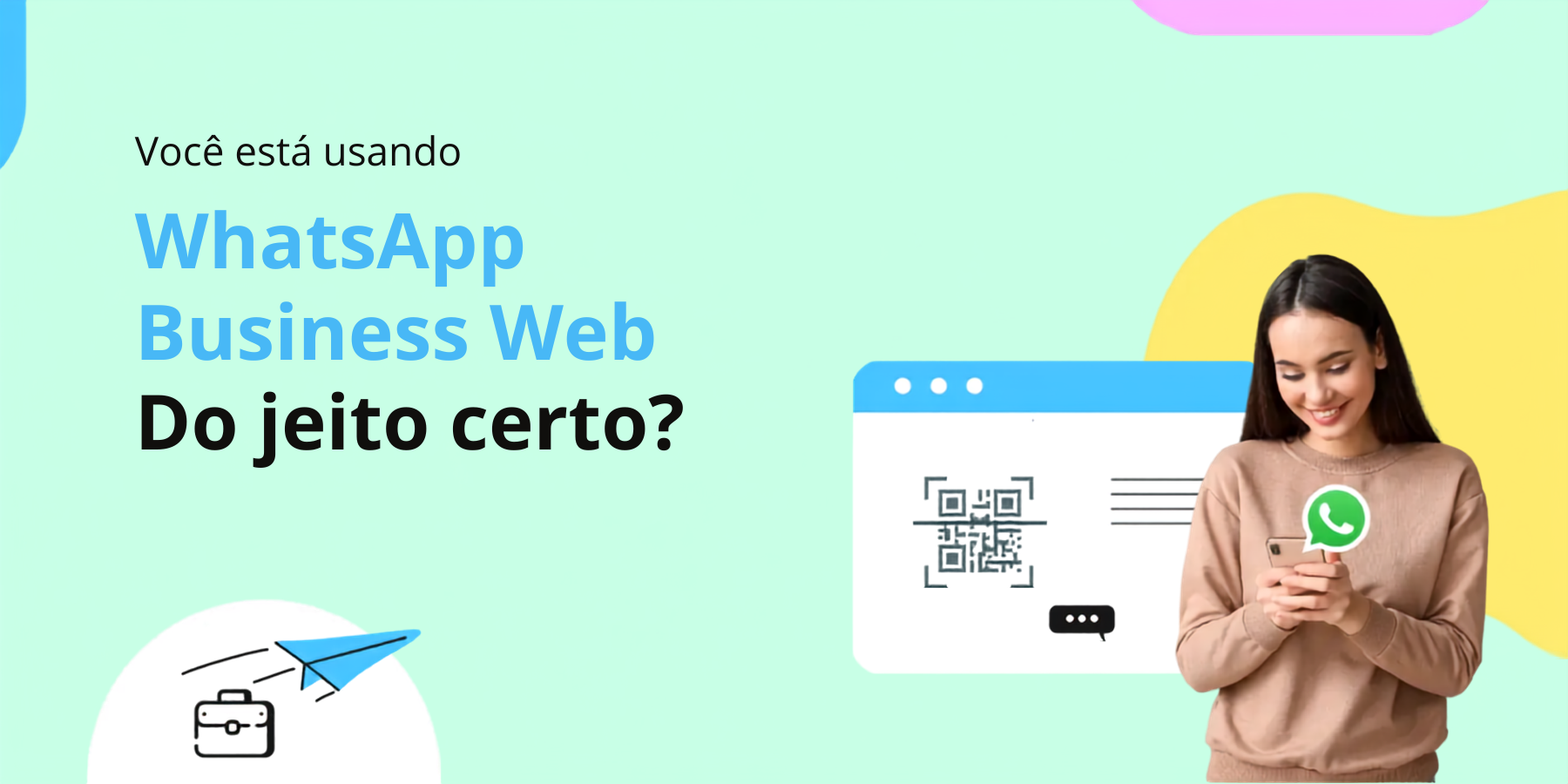 WhatsApp Business Web: Como usar no seu negócio em 2026?