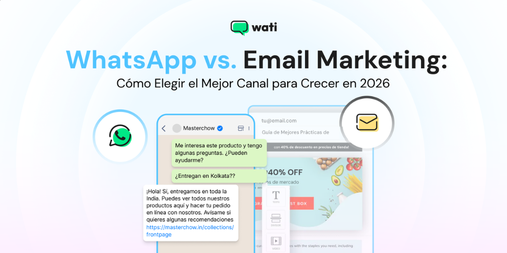 WhatsApp vs Email Marketing: ¿Cuál Canal Genera Más Resultados en 2026?