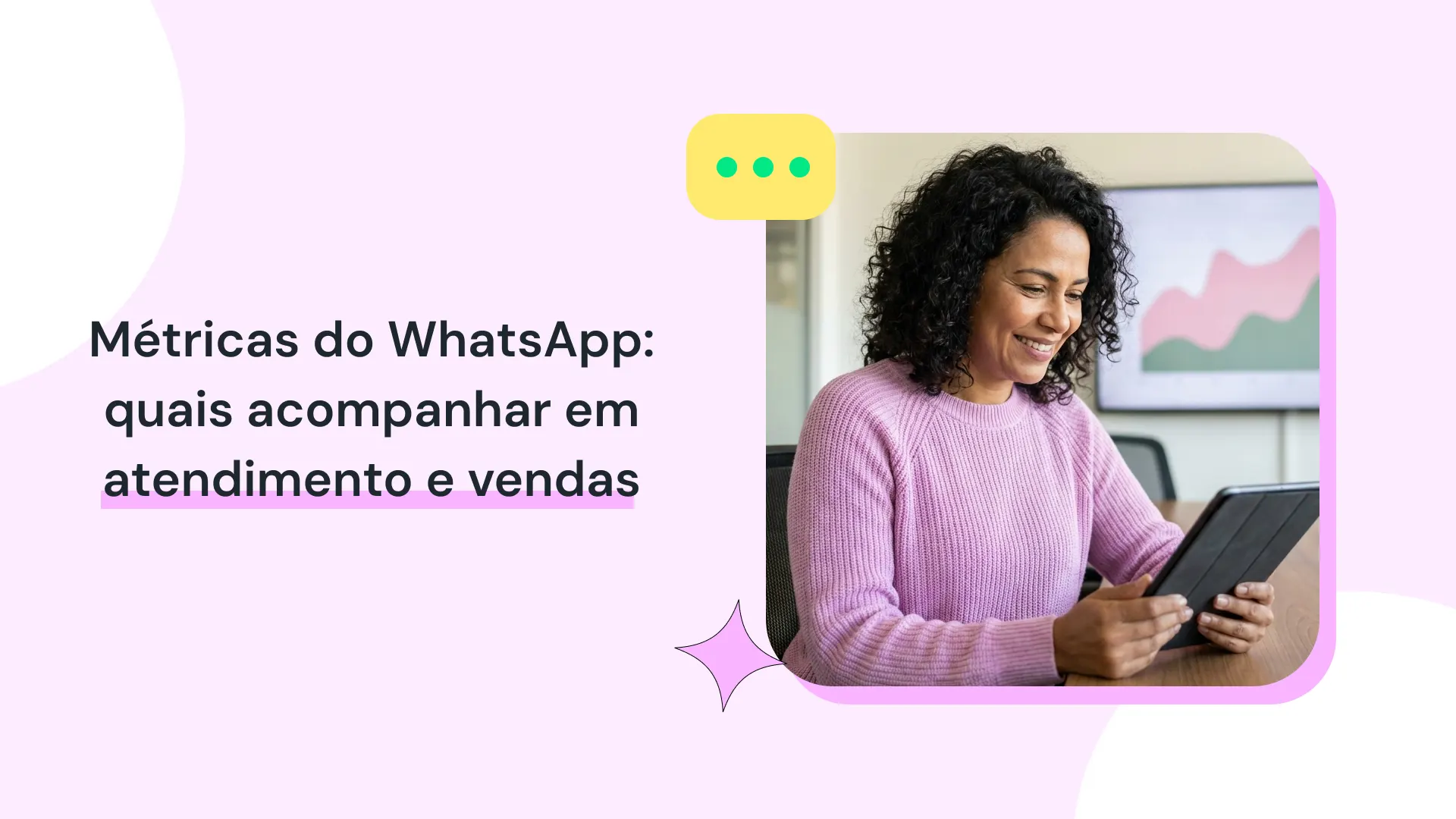 Métricas do WhatsApp: quais acompanhar em atendimento e vendas