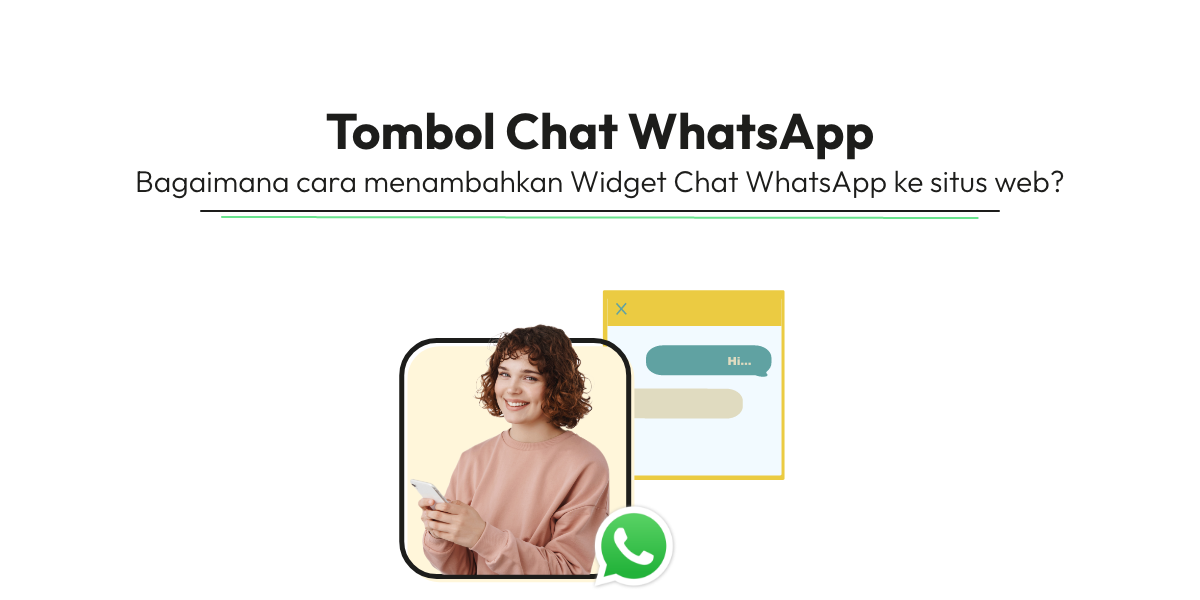 Tombol Chat WhatsAppBagaimana cara menambahkan Widget Chat WhatsApp ke situs web?