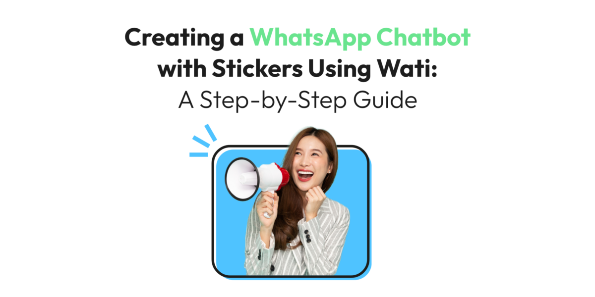 Designing a WhatsApp Chatbot Enhanced with Engaging Stickers