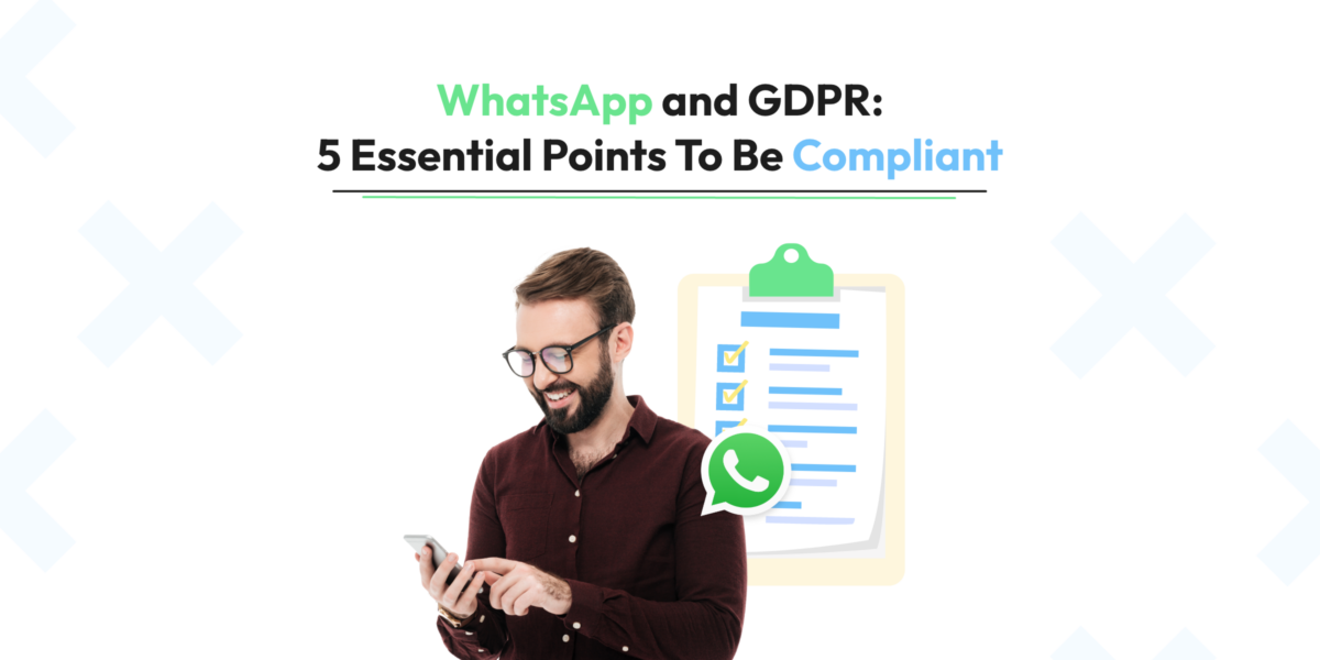 WhatsApp and GDPR 5 Essential Points To Be Compliant