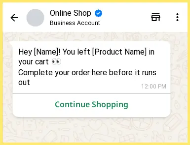 WhatsApp message example reminding a customer about an item left in their cart with a “Continue Shopping” button.