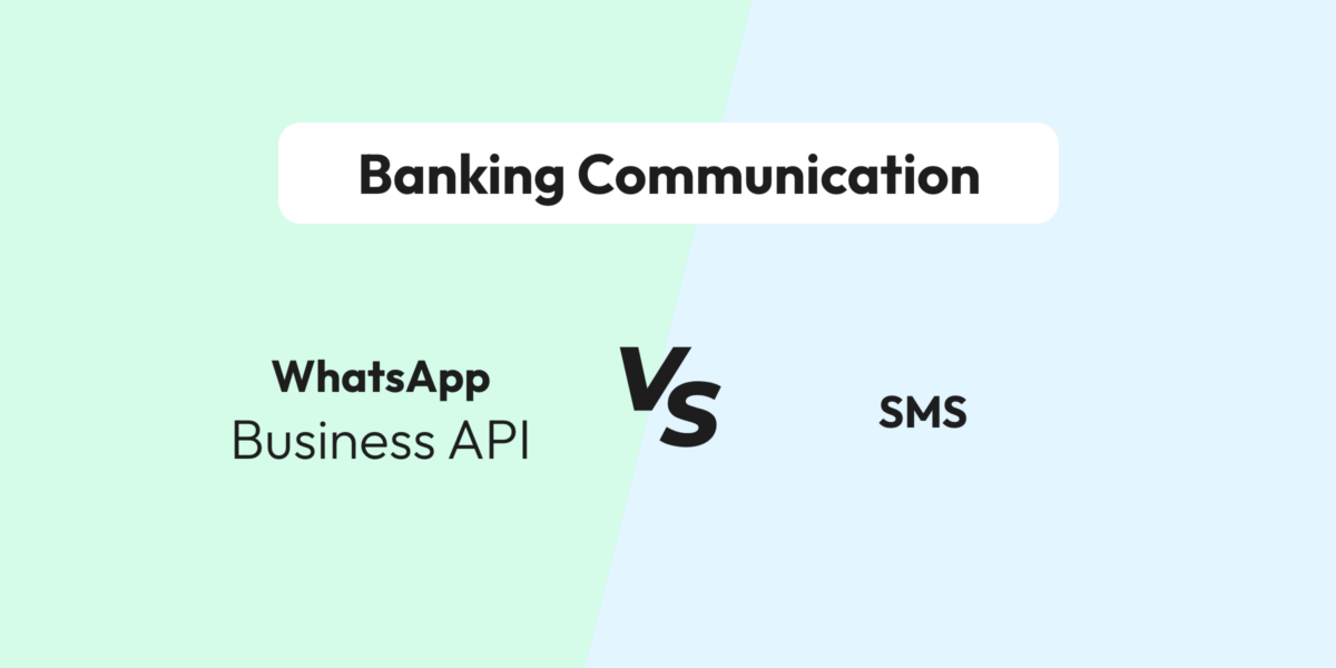 "Banking Communication: WhatsApp Business API vs. SMS "