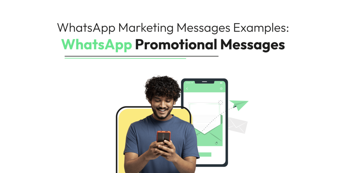 WhatsApp marketing messages for businesses: Boost engagement and sales with our examples of WhatsApp promotional messages.