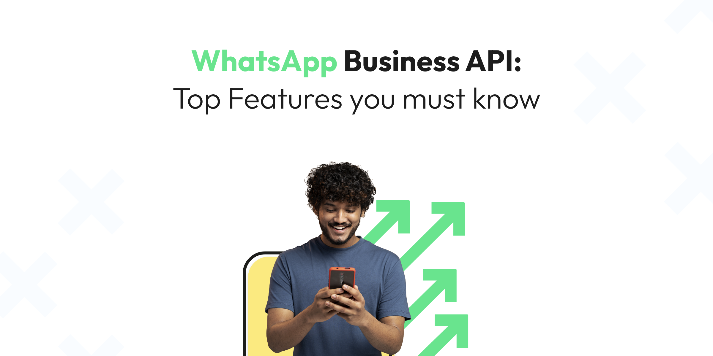 Whatsapp Business Api Top Features You Must Know