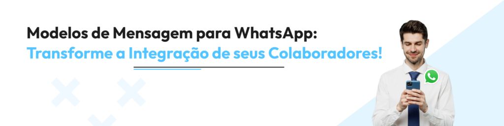 Os Benefícios do WhatsApp para RH na Integração de Novos Funcionários