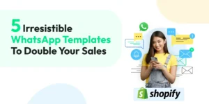 WhatsApp Message Templates for Shopify