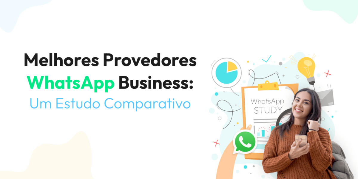 Melhores Provedores WhatsApp Business: Um Estudo Comparativo