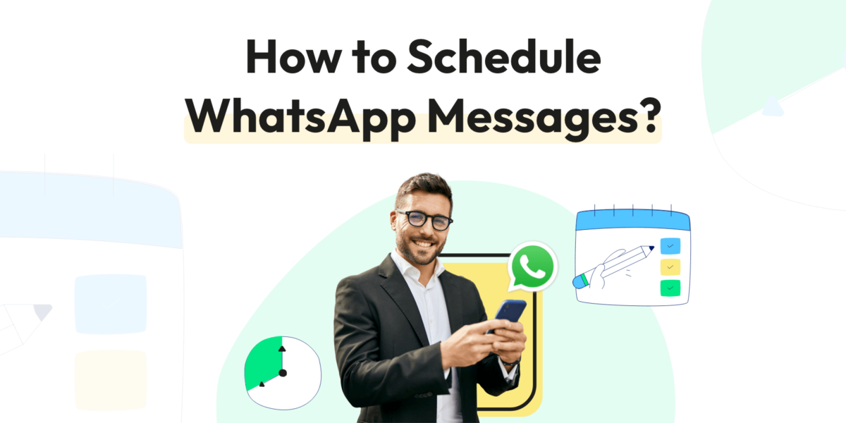 How to Schedule WhatsApp Messages?