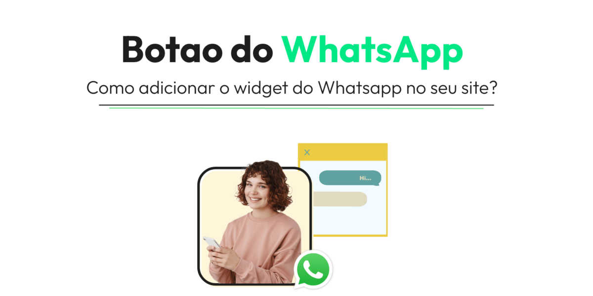 Botão do WhatsApp: Como adicionar o Widget do whatsapp ao site