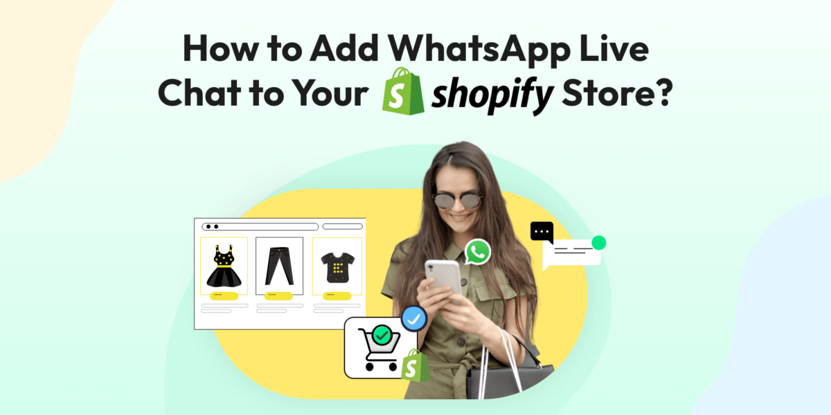 How to Add WhatsApp Live Chat to Your Shopify Store | Wati