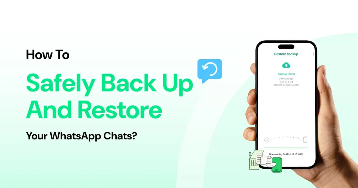 How to safely back up and restore WhatsApp chats on mobile