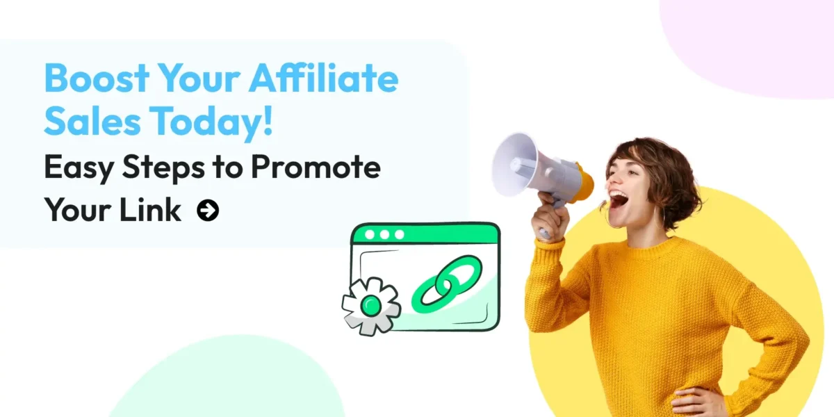 Promote affiliate links, affiliate link, boost your sales